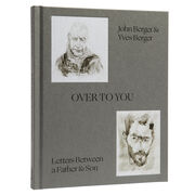 Over to You: Letters Between a Father & Son